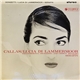 Callas, The Philharmonia Orchestra And Chorus, Tullio Serafin - Lucia Di Lammermoor