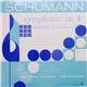 Schumann – Symphonie Orchester Radio Frankfurt , Leitung: Otto Ackermann - Symphonie Nr. 4 / Ouvertüre Zu 